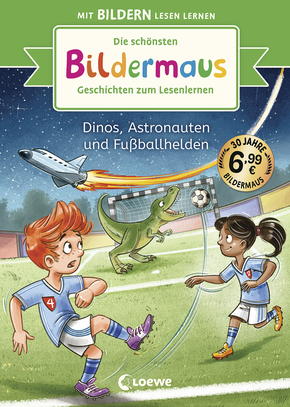 Die schönsten Bildermaus-Geschichten zum Lesenlernen - Dinos, Astronauten und Fußballhelden