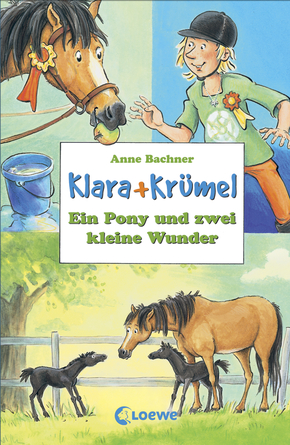 Clara and Crumbs - A Pony and Two Little Miracles
