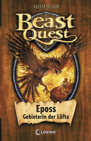 Beast Quest (Band 6) - Eposs, Gebieterin der Lüfte