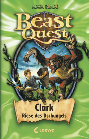 Beast Quest (Band 8) - Clark, Riese des Dschungels