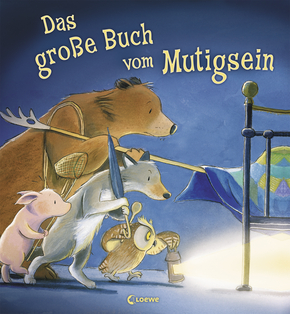 Das große Buch vom Mutigsein