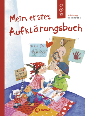 Mein erstes Aufklärungsbuch (Starke Kinder, glückliche Eltern)