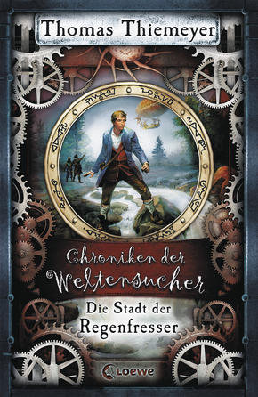 Chroniken der Weltensucher (Band 1) - Die Stadt der Regenfresser