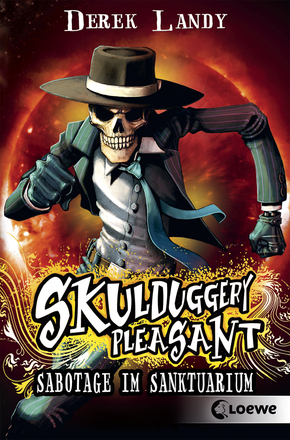 Skulduggery Pleasant (Band 4) - Sabotage im Sanktuarium