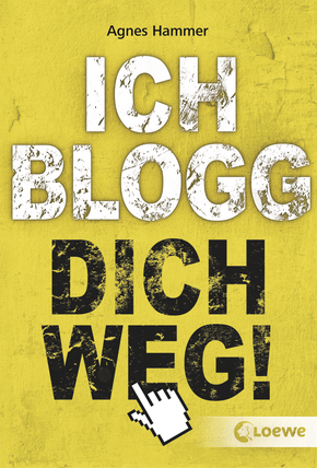 Ich blogg dich weg!