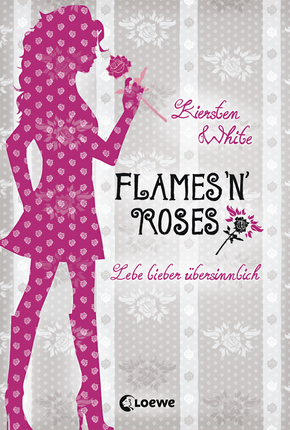 Lebe lieber übersinnlich (Band 1) – Flames `n´ Roses