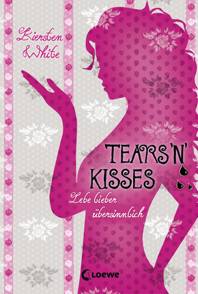 Lebe lieber übersinnlich (Band 3) – Tears 'n' Kisses