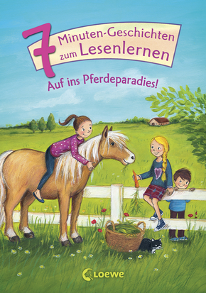 Leselöwen - Das Original: 7-Minuten-Geschichten zum Lesenlernen - Auf ins Pferdeparadies!