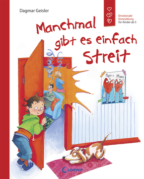 Manchmal gibt es einfach Streit (Starke Kinder, glückliche Eltern)