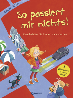 So passiert mir nichts! (Starke Kinder, glückliche Eltern)