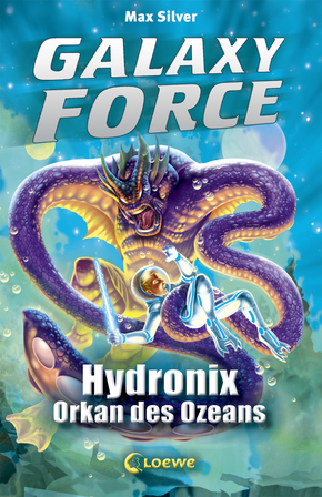 Galaxy Force (Band 4) - Hydronix, Orkan des Ozeans