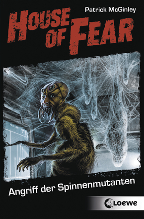 House of Fear – Angriff der Spinnenmutanten