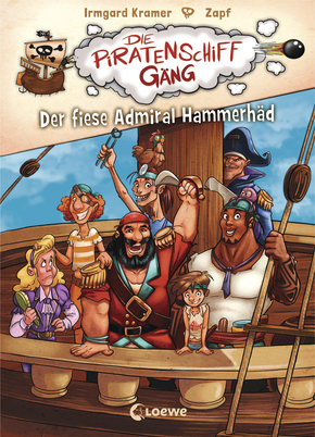 Die Piratenschiffgäng 1 - Der fiese Admiral Hammerhäd