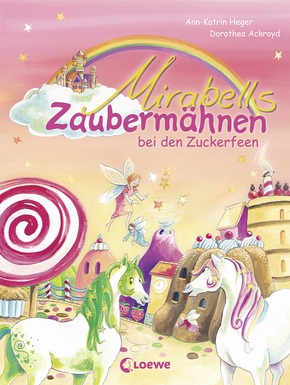 Mirabells Zaubermähnen bei den Zuckerfeen (Band 2)