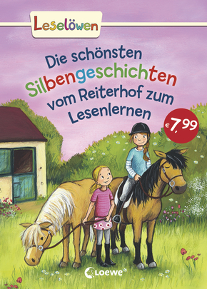Leselöwen - Das Original - Die schönsten Silbengeschichten vom Reiterhof zum Lesenlernen
