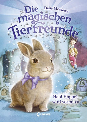 Die magischen Tierfreunde (Band 1) - Hasi Hoppel wird vermisst