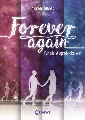 Forever Again (Band 1) - Für alle Augenblicke wir