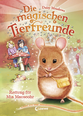 Die magischen Tierfreunde (Band 2) - Rettung für Mia Mauseohr