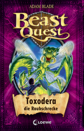 Beast Quest (Band 30) - Toxodera, die Raubschrecke