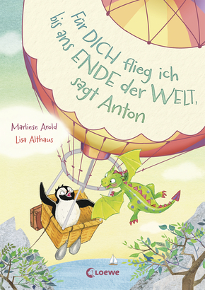 Penguin and Dragon – For You I Would Fly to the End of the World, Says Anton (Vol. 1)