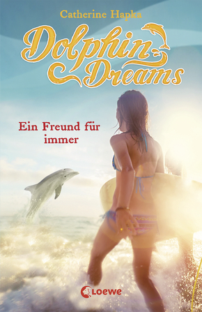 Dolphin Dreams (Band 2) - Ein Freund für immer