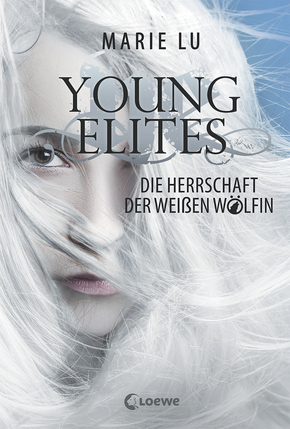 Young Elites (Band 3) - Die Herrschaft der Weißen Wölfin