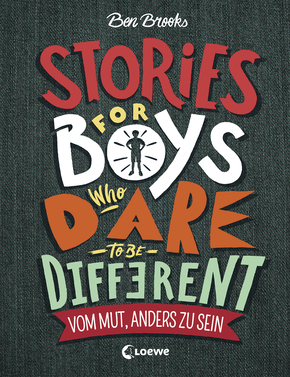 Stories for Boys Who Dare to be Different - Vom Mut, anders zu sein