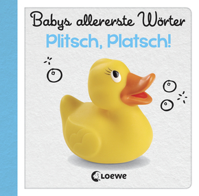 Babys allererste Wörter - Plitsch, Platsch!