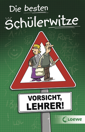 Die besten Schülerwitze - Vorsicht, Lehrer!