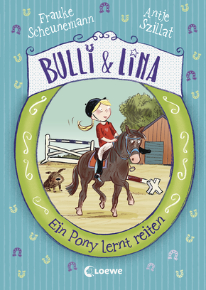 Bulli & Lina (Band 2) - Ein Pony lernt reiten