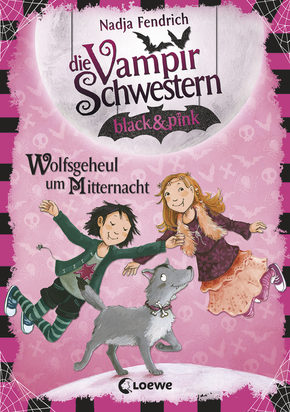 Die Vampirschwestern black & pink (Band 4) - Wolfsgeheul um Mitternacht