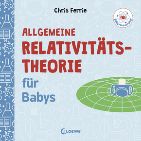 Baby-Universität - Allgemeine Relativitätstheorie für Babys