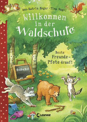 Willkommen in der Waldschule (Band 1) - Beste Freunde - Pfote drauf!