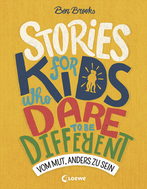 Stories for Kids Who Dare to be Different - Vom Mut, anders zu sein