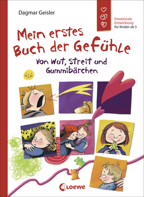 Mein erstes Buch der Gefühle - Von Wut, Streit und Gummibärchen (Starke Kinder, glückliche Eltern)