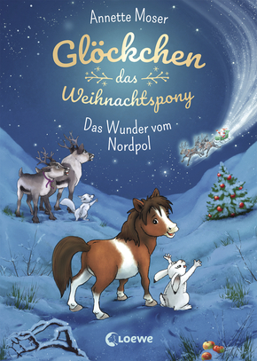 Glöckchen, das Weihnachtspony (Band 1) - Das Wunder vom Nordpol