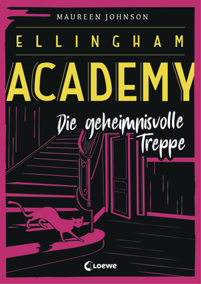 Bücherblog. Rezension. Buchcover. Ellingham Academy - Die geheimnisvolle Treppe (Band 2) von Maureen Johnson. Jugendbuch, Krimi, Mystery. Loewe Verlag.