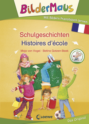 Bildermaus - Mit Bildern Französisch lernen - Schulgeschichten - Histoires d'école