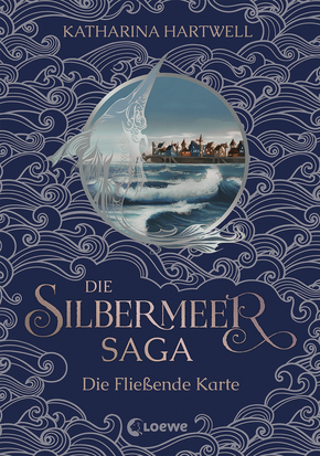 Bücherblog. Rezension. Buchcover. Die Silbermeer-Saga - Die fließende Karte (Band 2) von Katharina Hartwell. Fantasy. Jugendbuch. Loewe Verlag.