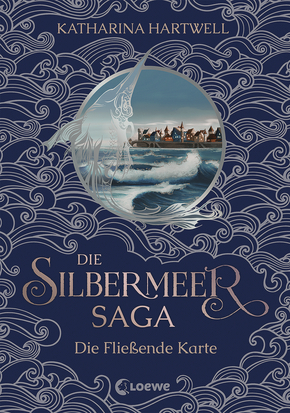 Die Silbermeer-Saga (Band 2) - Die Fließende Karte