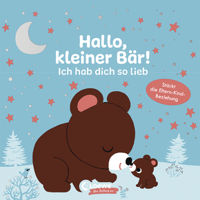 Hallo, kleiner Bär! Ich hab dich so lieb