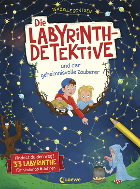 Die Labyrinth-Detektive und der geheimnisvolle Zauberer