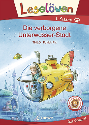 Leselöwen 1. Klasse - Die verborgene Unterwasser-Stadt