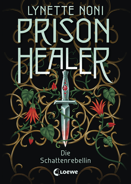Bücherblog. Rezension. Buchcover. Prison Healer - Die Schattenrebellin (Band 2) von Lynette Noni. Fantasy. Jugendbuch. Loewe Verlag.