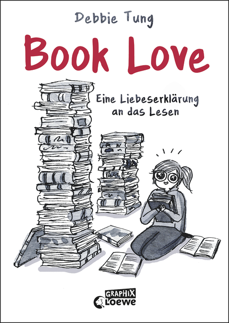 Bücherblog. Neuerscheinungen. Buchcover. Book Love - Eine Liebeserklärung an das Lesen von Debbie Tung. Graphic Novel. Loewe Verlag.