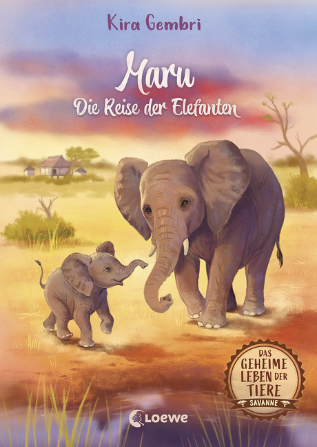 Das geheime Leben der Tiere (Savanne, Band 2) - Maru - Die Reise der  Elefanten: Erlebe ein spannendes Tier-Abenteuer in Afrika - Kinderbuch ab 8  Jahren von Kira Gembri | 978-3-7320-1929-8 | Loewe Verlag