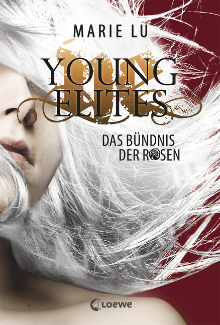 Bücherblog. Neuzugänge. Buchcover. Young Elites - Das Bündnis der Rosen (Band 2) von Marie Lu. Loewe Verlag.