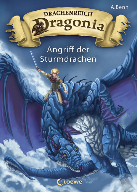 Drachenreich Dragonia Angriff Der Sturmdrachen Band 1 Von A Benn 978 3 73 1164 3 Loewe Verlag