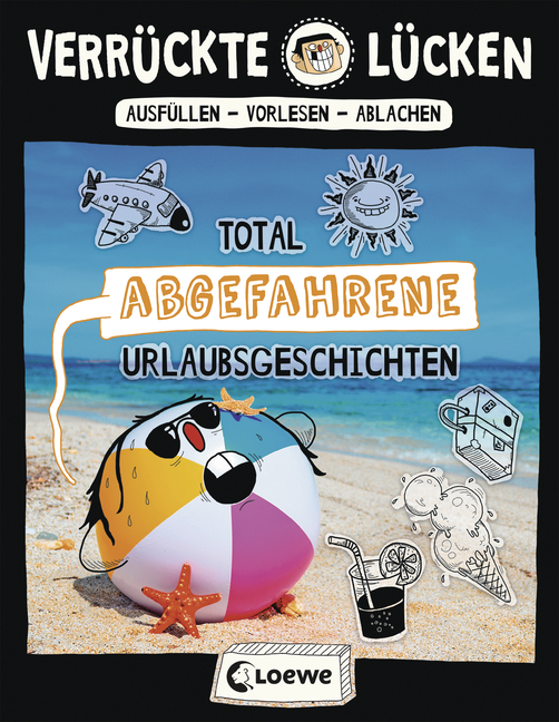 Verrückte Lücken Total abgefahrene Urlaubsgeschichten Wortspiele für
Kinder ab 10 Jahre PDF Epub-Ebook