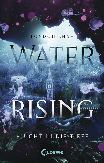 Bücherblog. Neuzugänge. Buchcover. Water Rising - Flucht in die Tiefe (Band 1) von London Shah. Fantasy. Jugendbuch. Loewe Verlag.